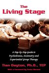 The Living Stage: A Step-by-Step Guide to Psychodrama, Sociometry and Group Psychotherapy