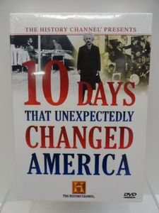 10 Days That Unexpectedly Changed America (History Channel) [DVD]