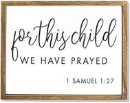 Religious Wall Art, 1 Samuel 1 27 For This Child We Have Prayed (15 x 11.75 In)