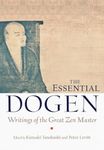 The Essential Dogen: Writings of th