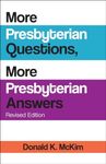 More Presbyterian Questions, More Presbyterian Answers, Revised edition