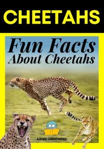 Cheetahs: Fun Facts About Cheetahs