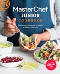 Masterchef Junior Cookbook: Bold Recipes and Essential Techniques to Inspire Young Cooks