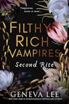 Filthy Rich Vampires: Second Rite: TikTok made my buy it! Twilight meets Gossip Girl in this unputdownable and sizzling vampire romance