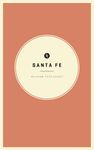 Wildsam Field Guides: Santa Fe (American City Guide)