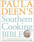 Paula Deen's Southern Cooking Bible: The New Classic Guide to Delicious Dishes with More Than 300 Recipes (A Cookbook Bestseller)