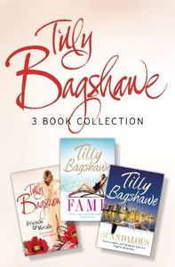 Tilly Bagshawe 3-book Bundle: Scandalous, Fame, Friends and Rivals