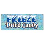 Freeze Dried Candy | 18" X 48" Banner | Outdoor Vinyl Sign With Grommets | Freeze-Dried Candies Advertising Displays | Made in The USA