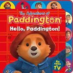 Hello, Paddington! (Tabbed Board): A charming tabbed board book about Paddington, his friends and family for children ages 1 to 4 (The Adventures of Paddington)