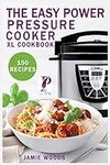The Easy Power Pressure Cooker XL C