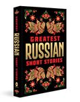 Greatest Russian Short Stories [Deluxe Edition] – English | Classic Russian Short Fiction Stories | Collection of Russian Literature Bestsellers | Iconic Stories by Alexander Pushkin /Nikolai Gogol / Ivan Turgenev/ Fyodor Dostoevsky/ Leo Tolstoy /Anton Chekhov