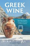 Greek Wine: The Grape Varieties, Vineyards & History of Wine in Greece