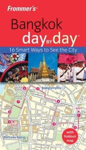 Frommer's Bangkok Day by Day (Frommer's Day by Day - Pocket)