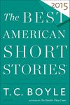 The Best American Short Stories 2015 (The Best American Series)