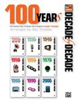 Decade by Decade 100 Years of Popular Hits: 100 Years of Popular Hits Arranged for Easy Piano