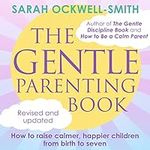 The Gentle Parenting Book (Revised 