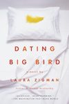 Dating Big Bird: A Novel