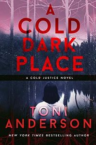 A Cold Dark Place: FBI Romantic Thriller (Cold Justice Book 1)