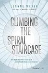 Climbing the Spiral Staircase: How Women Can Navigate Their Careers and Accelerate Success