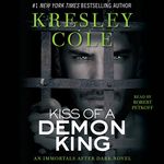 Kiss of a Demon King: Immortals After Dark, Book 7