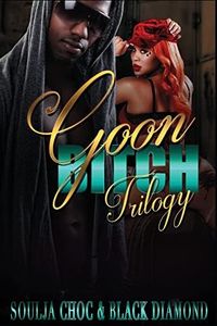 Goon Bitch Trilogy