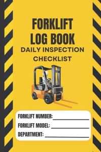 Forklift Log Book with Daily Inspection Checklist: Maintenance and Safety Forklift Operator Inspection Checklist Logbook