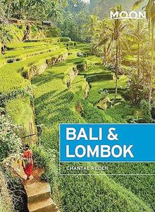 Moon Bali & Lombok: Outdoor Adventures, Local Culture, Secluded Beaches (Travel Guide)