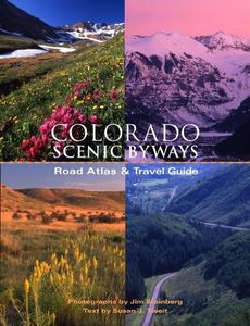 Colorado Scenic Byways Road Atlas & Travel Guide: 2