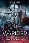 Prize of the Warlord: A Dark Rulers Romance (Standalone)