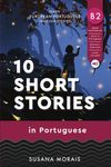 10 short stories in Portuguese (B2): Learn European Portuguese through stories