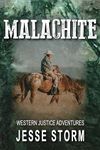 Malachite (Western Justice Adventures)