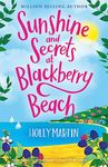 Sunshine and Secrets at Blackberry Beach: A gorgeous uplifting romance to escape with this summer (The Apple Hill Bay Series Book 1)