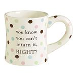 Grasslands Road Mug Baby You Know You Can't Return It by Grasslands Road