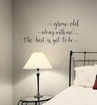 Grow Old Along with Me Bedroom Wall