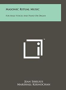 Masonic Ritual Music: For Male Voices and Piano or Organ