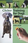 Clicker Training for Dogs: Positive reinforcement that works!