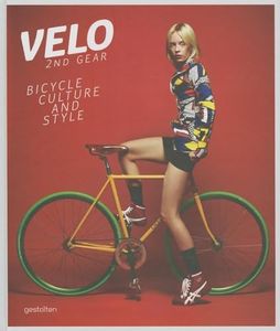 Velo - 2nd Gear: Bicycle Culture and Style