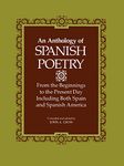 Anthology of Spanish Poetry: From the Beginnings to the Present Day, Including Both Spain and Spanish America