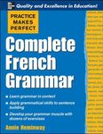 Practice Makes Perfect: Complete French Grammar (Practice Makes Perfect Series)