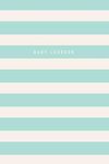 Baby Logbook: Mint Green Stripes Tracker for Newborns, Breastfeeding Journal, Sleeping and Baby Health Notebook