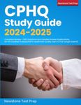 CPHQ Study Guide 2024-2025: Complet