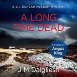 A Long Time Dead: A D.I. Duncan McAdam Mystery (The Misty Isle, Book 1)