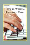 How to Write a Theology Essay (Latimer Briefings)