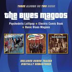 Psychedelic Lollipop / Electric Comic Book / Basic Blues Magoos + Bonus Tracks