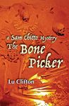 The Bone Picker: A Sam Chitto Mystery