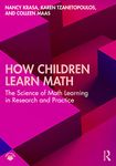 How Children Learn Math: The Science of Math Learning in Research and Practice