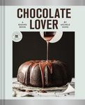 Chocolate Lover: A Baking Book to Satisfy Every Cocoa Craving