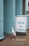 Fish and Chips: A History