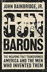 Gun Barons: The Weapons That Change