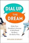 Dial Up the Dream: Make Your Daught